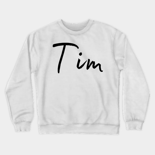 Tim Name Calligraphy Crewneck Sweatshirt by Word Minimalism